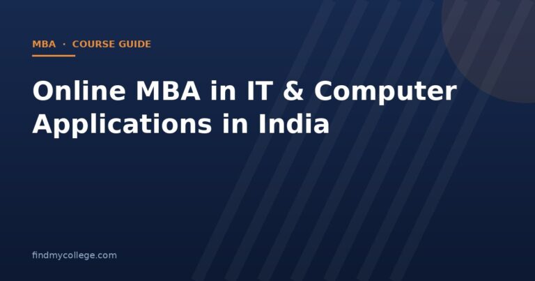 Online MBA in IT & Computer Applications in India 2026: Fees, Eligibility, Admission and UGC Approved Universities