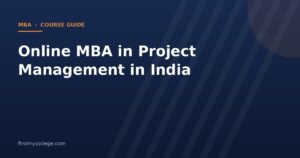 Online MBA in Project Management in India 2026: Fees, Eligibility, Admission and UGC Approved Universities