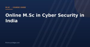 Online M.Sc in Cyber Security in India 2026: Fees, Eligibility, Admission and UGC Approved Universities
