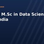 Online M.Sc in Data Science & AI in India 2026: Fees, Eligibility, Admission and UGC Approved Universities