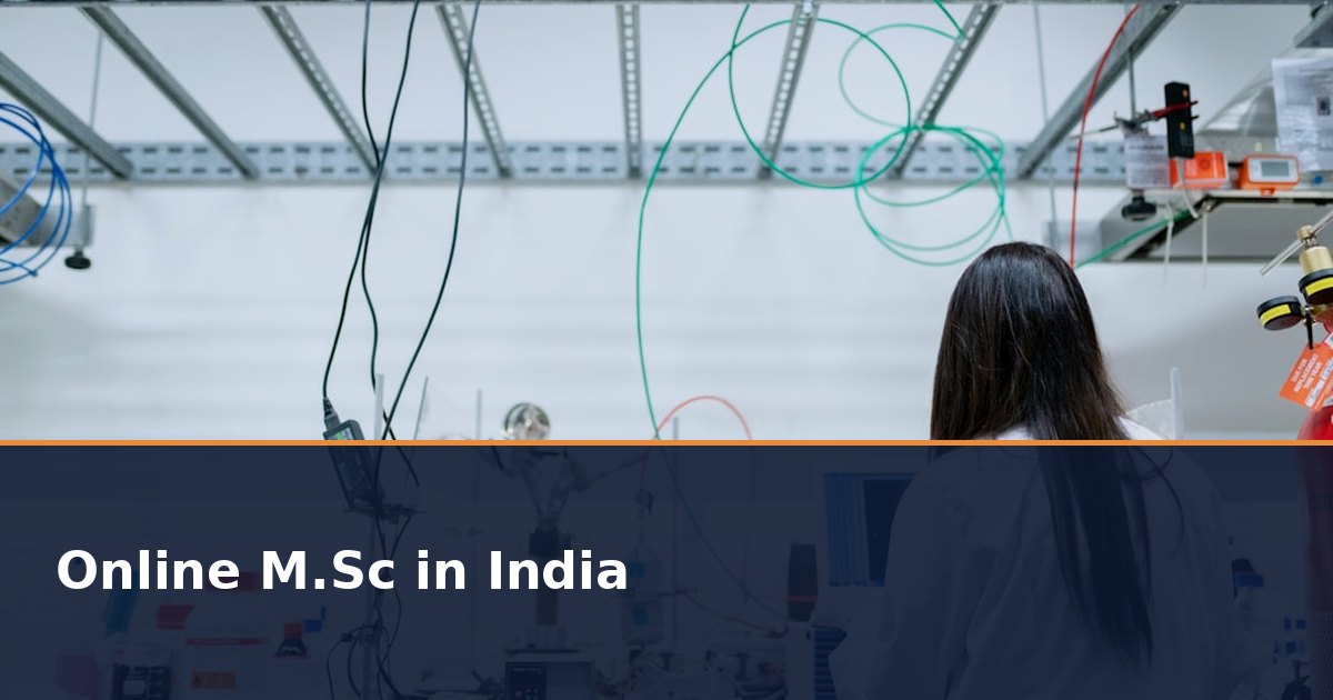 Online M.Sc in India 2026: Fees, Eligibility, Admission and UGC Approved Universities