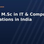 Online M.Sc in IT & Computer Applications in India 2026: Fees, Eligibility, Admission and UGC Approved Universities