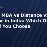 Online MBA vs Distance vs Regular in India: Which One Should You Choose