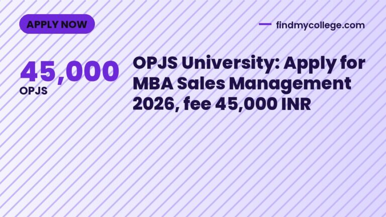 OPJS University: Apply for MBA Sales Management 2026, fee 45,000 INR