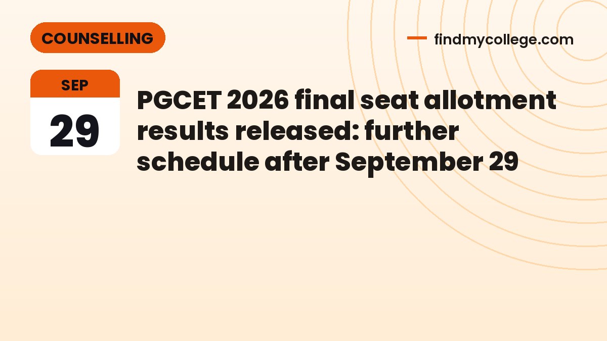 PGCET 2026 final seat allotment results released: further schedule after September 29