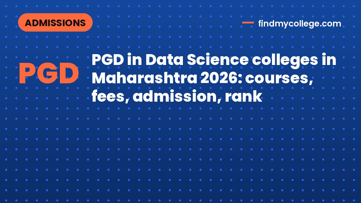 PGD in Data Science colleges in Maharashtra 2026: courses, fees, admission, rank