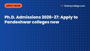 Ph.D. Admissions 2026-27: Apply to Pandeshwar colleges now