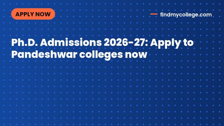 Ph.D. Admissions 2026-27: Apply to Pandeshwar colleges now
