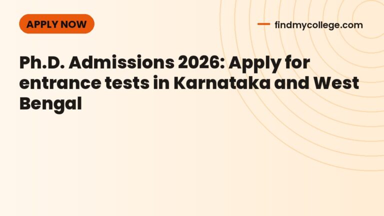 Ph.D. Admissions 2026: Apply for entrance tests in Karnataka and West Bengal