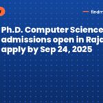 Ph.D. Computer Science admissions open in Rajasthan; apply by Sep 24, 2025