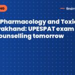 Ph.D in Pharmacology and Toxicology in Uttarakhand: UPESPAT exam today, RUHS counselling tomorrow