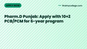 Pharm.D Punjab: Apply with 10+2 PCB/PCM for 6-year program
