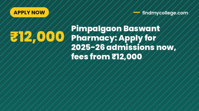 Pimpalgaon Baswant Pharmacy: Apply for 2025-26 admissions now, fees from ₹12,000