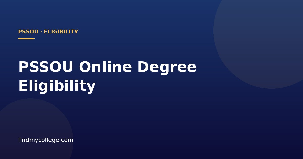 PSSOU Online Degree Eligibility