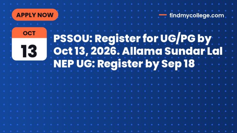 PSSOU: Register for UG/PG by Oct 13, 2026. Allama Sundar Lal NEP UG: Register by Sep 18