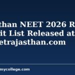 Rajasthan NEET 2026 Round 2 Merit List Released: Check Next Steps, Latest Updates & More