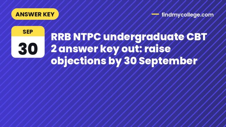 RRB NTPC undergraduate CBT 2 answer key out: raise objections by 30 September