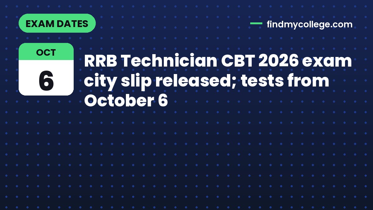 RRB Technician CBT 2026 exam city slip released; tests from October 6