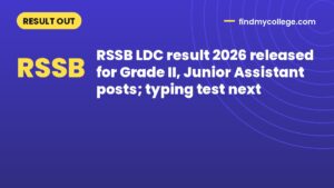 RSSB LDC result 2026 released for Grade II, Junior Assistant posts; typing test next
