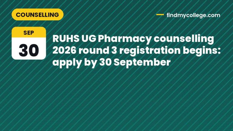 RUHS UG Pharmacy counselling 2026 round 3 registration begins: apply by 30 September