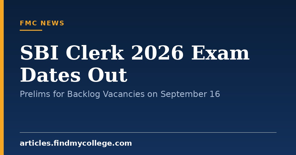 SBI Clerk 2026 Exam Dates Out: Prelims for Backlog Vacancies on September 16