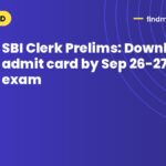 SBI Clerk Prelims: Download admit card by Sep 26-27 for exam