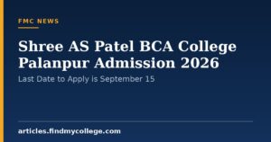 Shree AS Patel BCA College Palanpur Admission 2026: Last Date to Apply is September 15