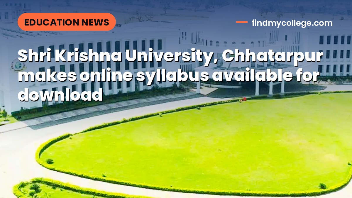 Shri Krishna University, Chhatarpur makes online syllabus available for download