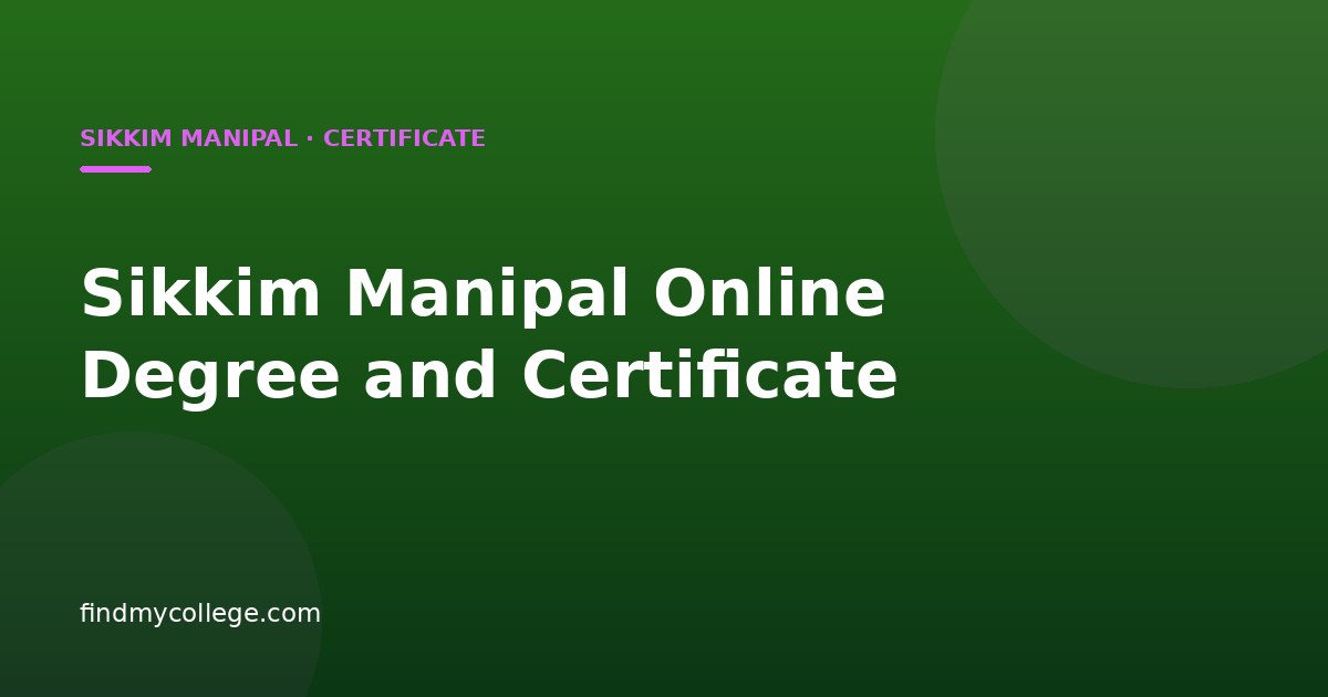 Sikkim Manipal Online Degree and Certificate