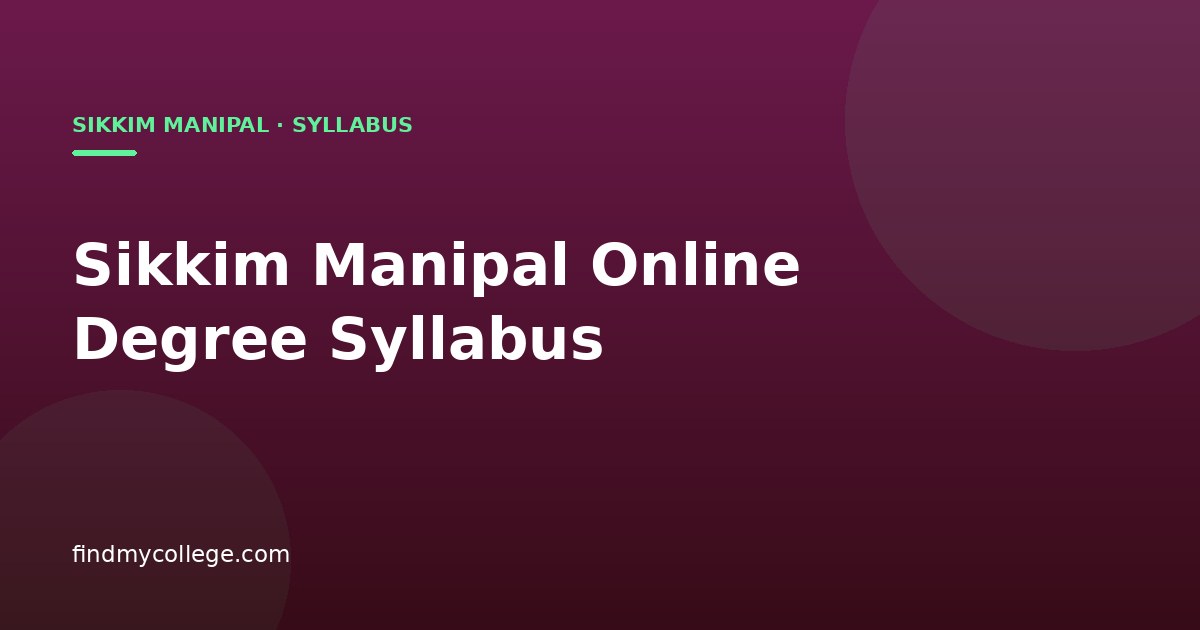Sikkim Manipal Online Degree Syllabus