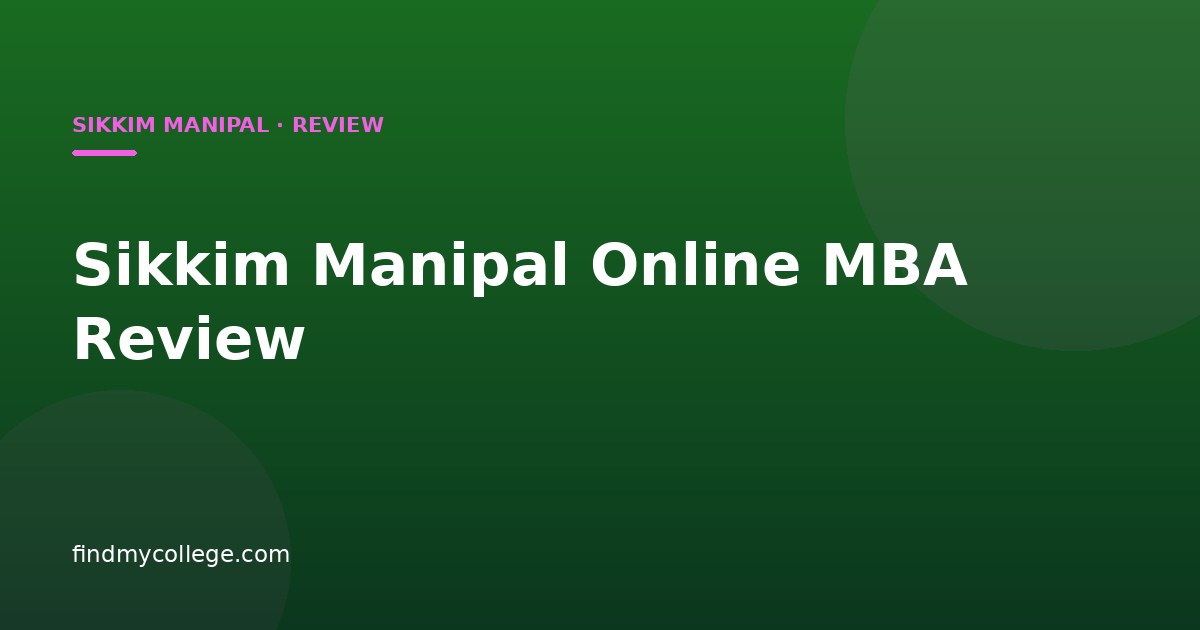 Sikkim Manipal Online MBA Review