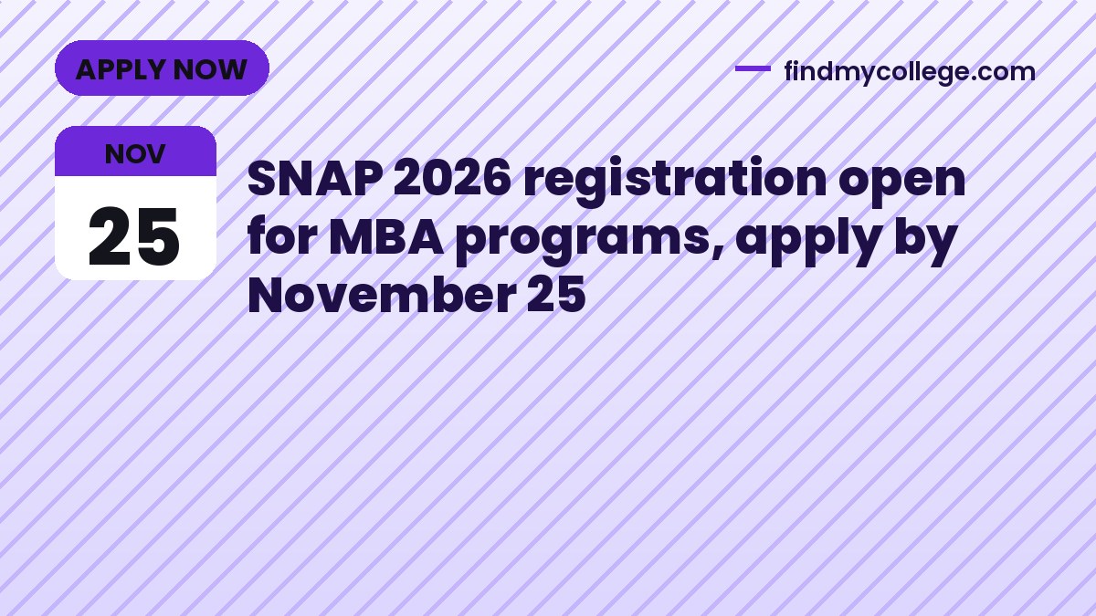 SNAP 2026 registration open for MBA programs, apply by November 25