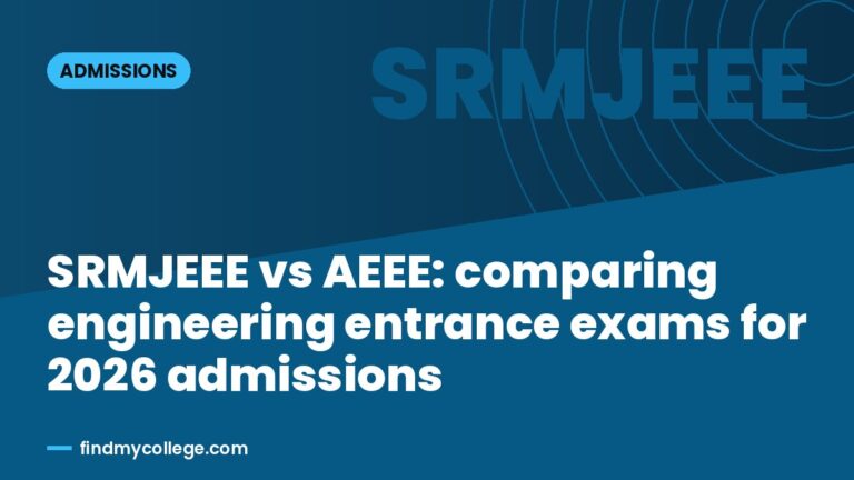 SRMJEEE vs AEEE: comparing engineering entrance exams for 2026 admissions