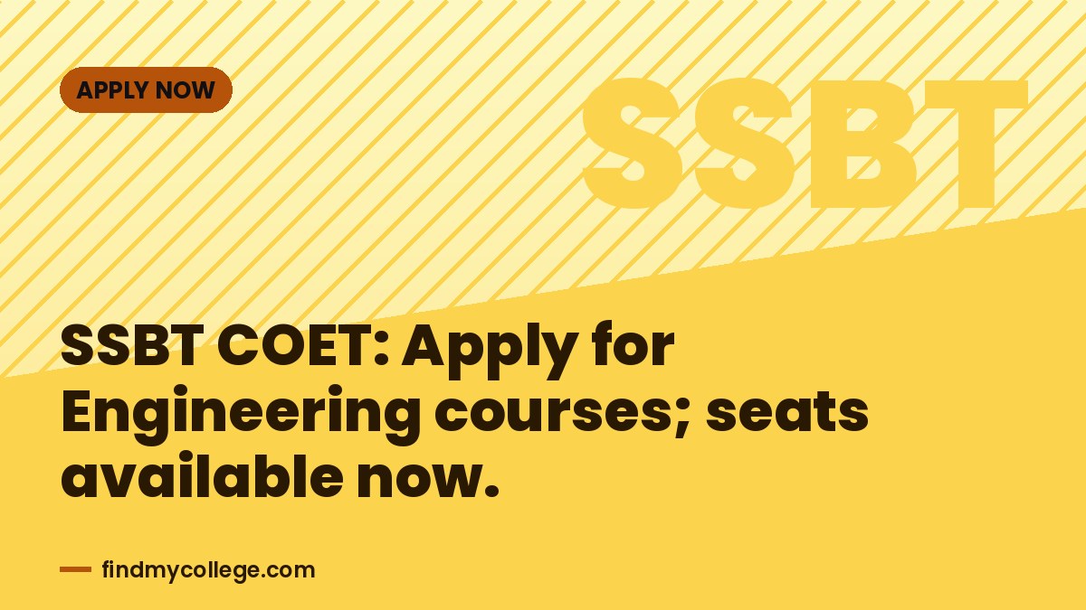SSBT COET: Apply for Engineering courses; seats available now.