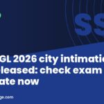 SSC CGL 2026 city intimation slip released: check exam city and date now