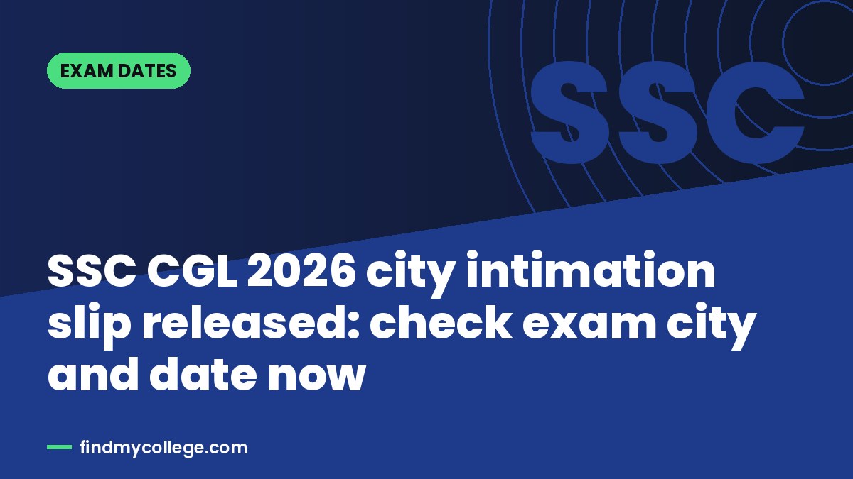 SSC CGL 2026 city intimation slip released: check exam city and date now
