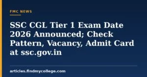 SSC CGL Tier 1 Exam Date 2026 Announced; Check Pattern, Vacancy, Admit Card at ssc.gov.in