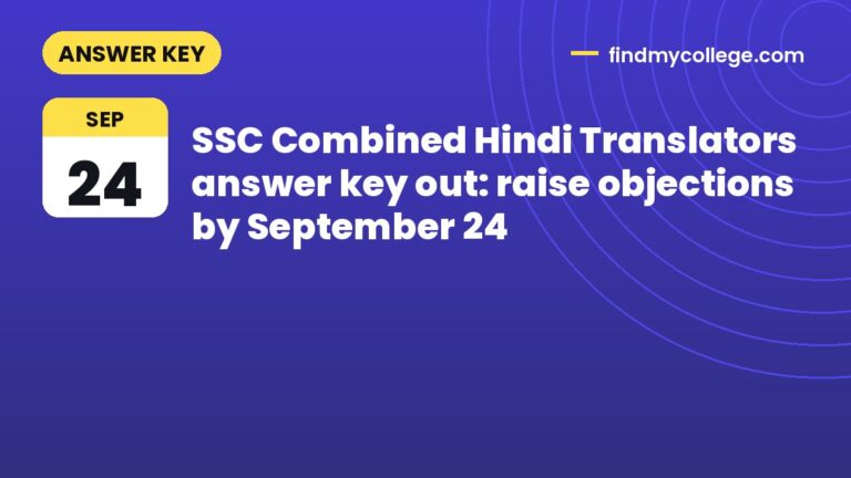 SSC Combined Hindi Translators answer key out: raise objections by September 24