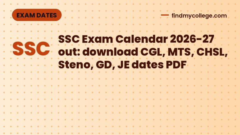 SSC Exam Calendar 2026-27 out: download CGL, MTS, CHSL, Steno, GD, JE dates PDF