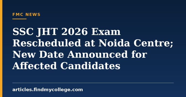SSC JHT 2026 Exam Rescheduled at Noida Centre; New Date Announced for Affected Candidates