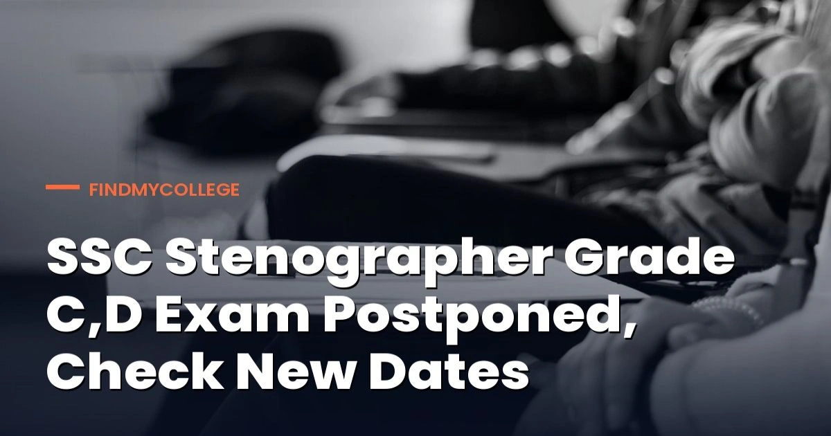 SSC Stenographer Grade C,D Exam New Dates