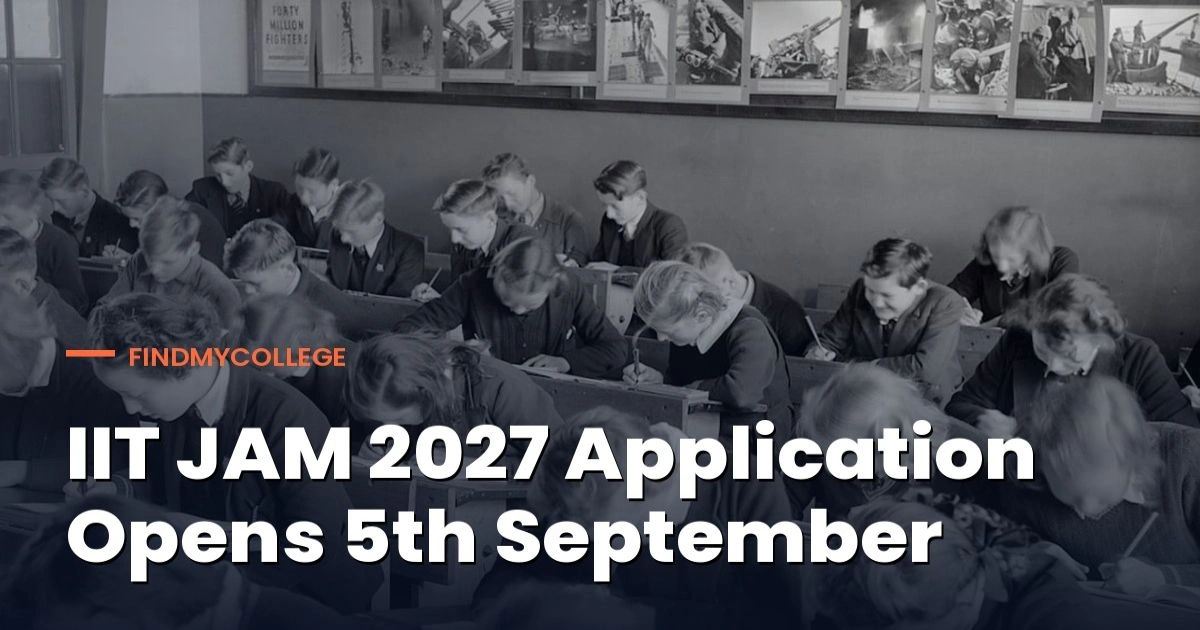 IIT JAM 2027 Application Opens 12th September