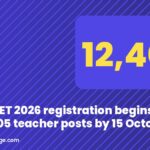 Super TET 2026 registration begins: apply for 12,405 teacher posts by 15 October