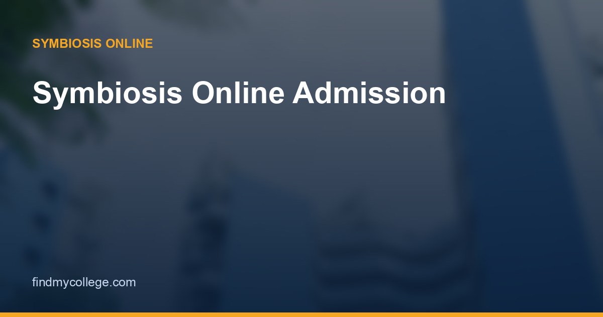 Symbiosis Online Admission 2026: Process, Documents & Eligibility