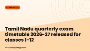 Tamil Nadu quarterly exam timetable 2026-27 released for classes 1-12