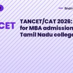 TANCET/CAT 2026: Apply for MBA admissions in Tamil Nadu colleges now