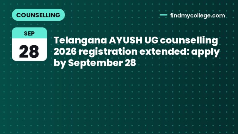 Telangana AYUSH UG counselling 2026 registration extended: apply by September 28