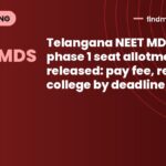 Telangana NEET MDS 2026 phase 1 seat allotment released: pay fee, report to college by deadline