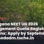 Telangana NEET UG 2026 Management Quota Registration Reopens; Apply by September 4