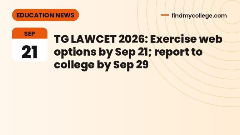 TG LAWCET 2026: Exercise web options by Sep 21; report to college by Sep 29